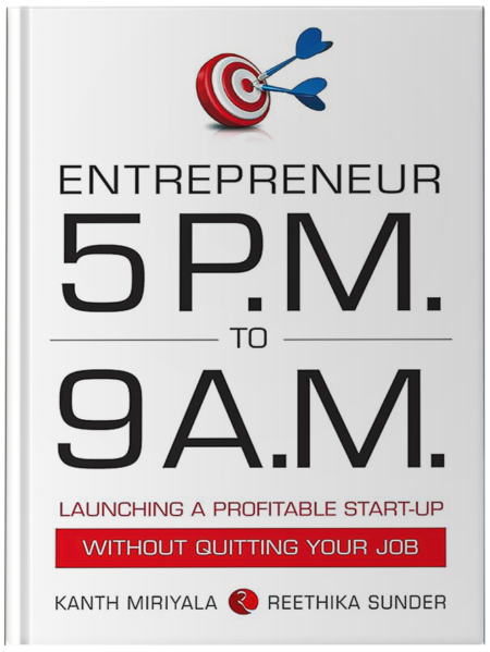 Entrepreneur 5 P.M. to 9 A.M.: Launching a Profitable Start-Up without Quitting Your Job